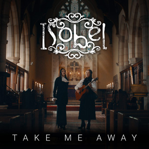 ISOBEL - Take Me Away